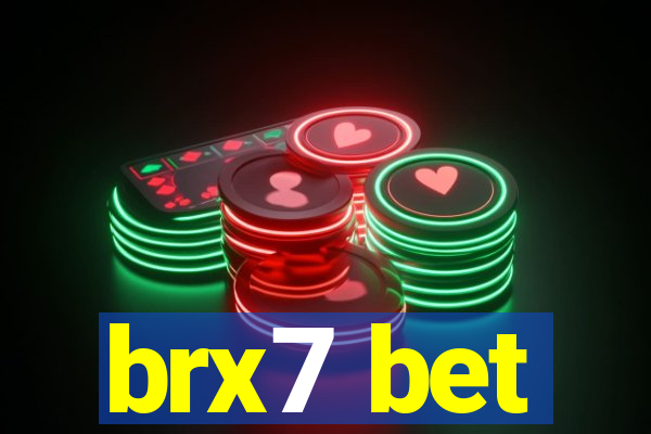 brx7 bet