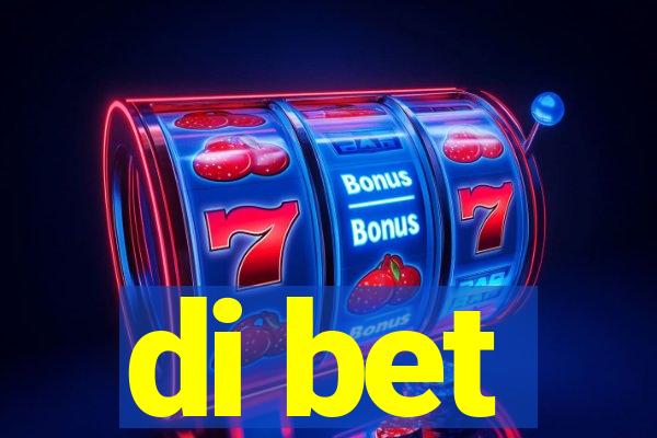 di bet