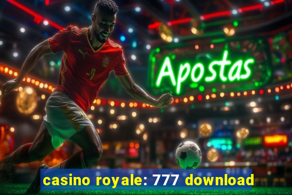 casino royale: 777 download