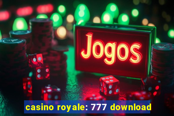 casino royale: 777 download