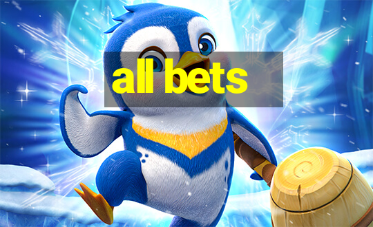 all bets