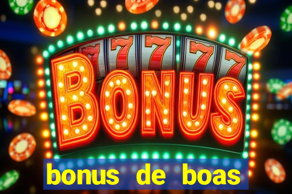 bonus de boas vindas casino