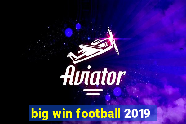 big win football 2019