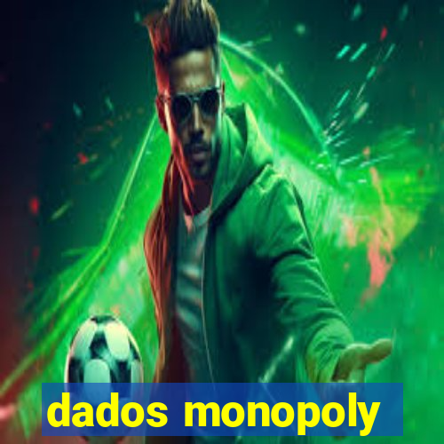 dados monopoly