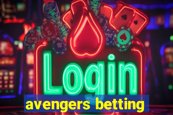 avengers betting