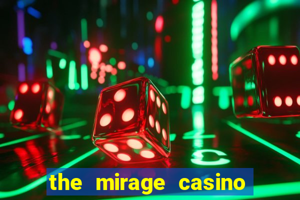 the mirage casino and hotel