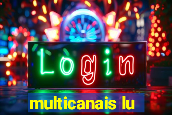 multicanais lu