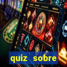 quiz sobre conhecimentos gerais