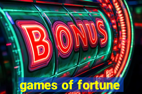 games of fortune