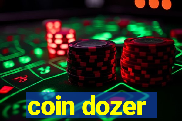 coin dozer