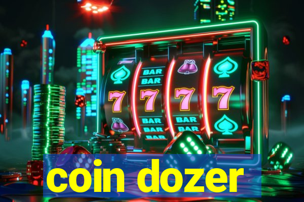 coin dozer