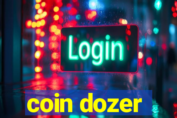 coin dozer