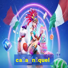 ca莽a n铆quel online gr谩tis