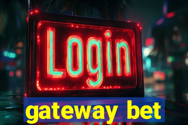 gateway bet