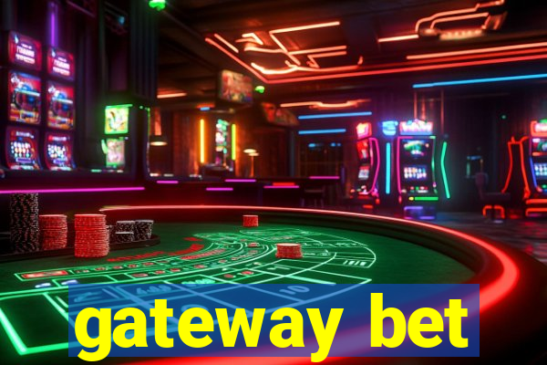 gateway bet