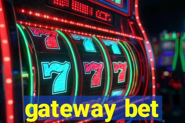 gateway bet