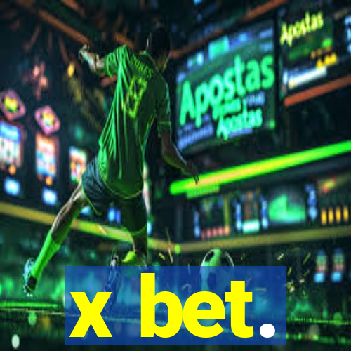 x bet.