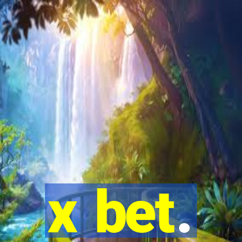 x bet.