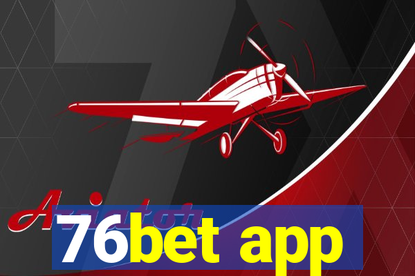 76bet app