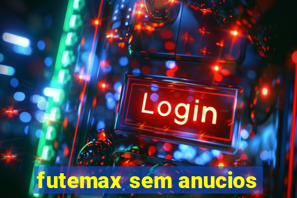 futemax sem anucios