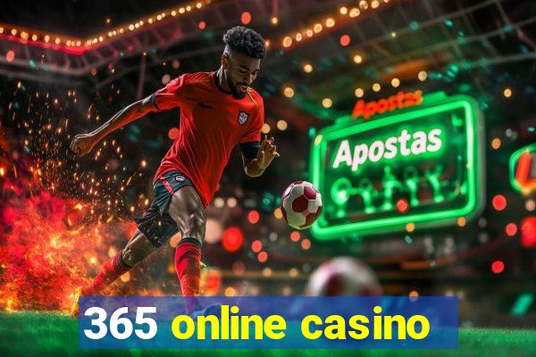 365 online casino