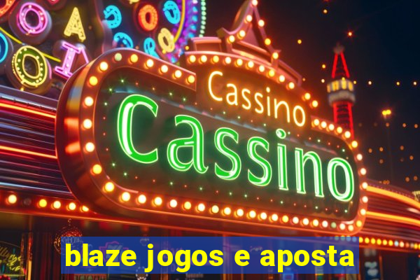 blaze jogos e aposta