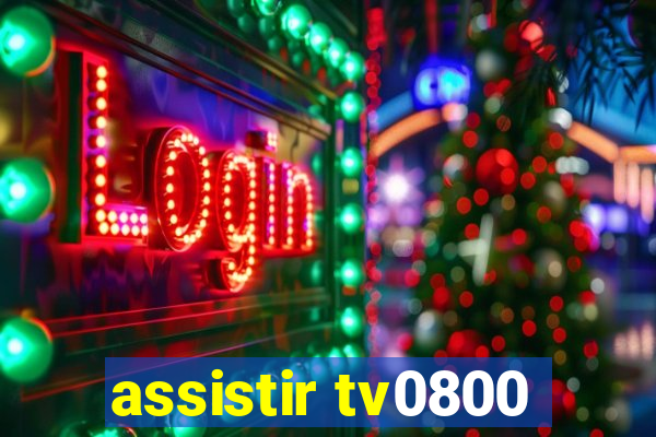 assistir tv0800