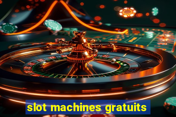 slot machines gratuits