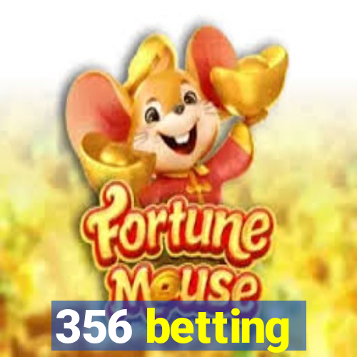 356 betting