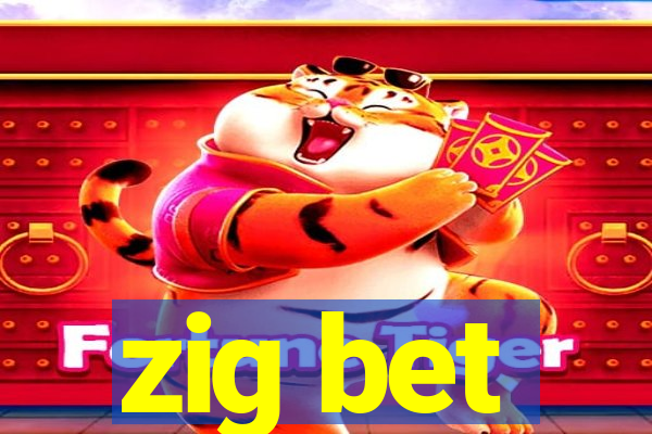 zig bet