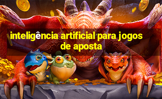 inteligência artificial para jogos de aposta