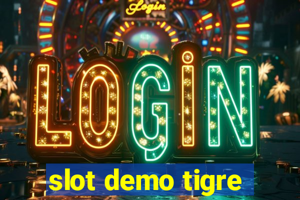 slot demo tigre