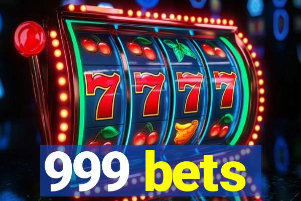 999 bets