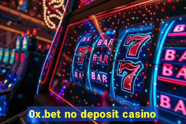 0x.bet no deposit casino