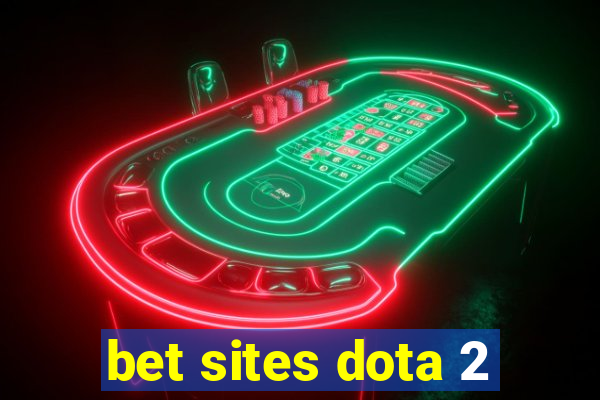 bet sites dota 2