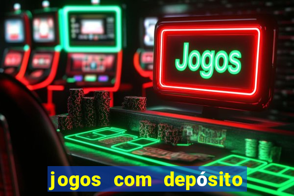 jogos com depósito mínimo de 1 real