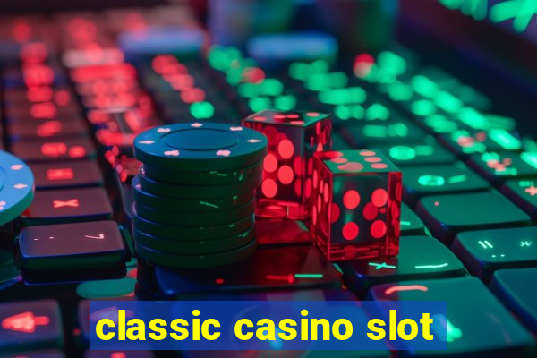 classic casino slot