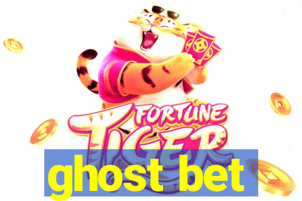 ghost bet