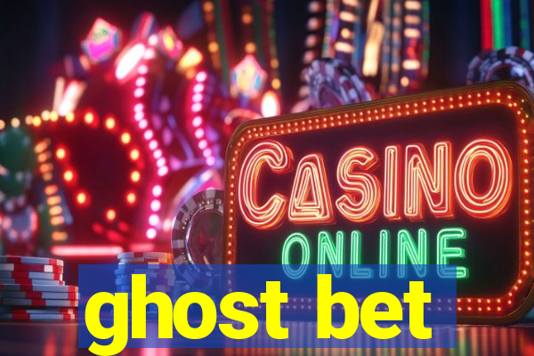 ghost bet