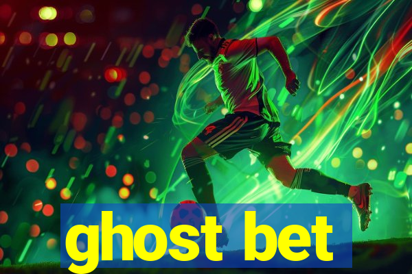 ghost bet