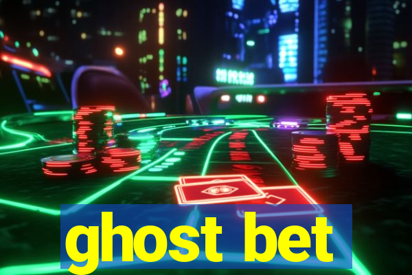 ghost bet