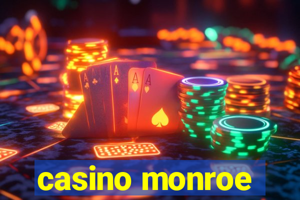 casino monroe