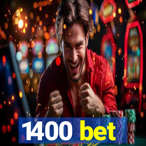 1400 bet