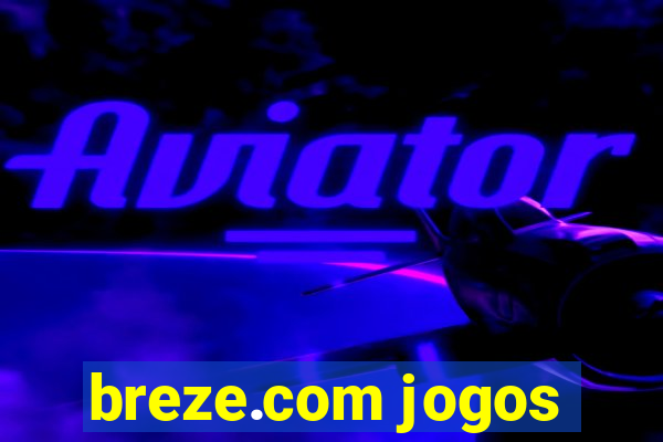 breze.com jogos