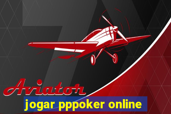 jogar pppoker online