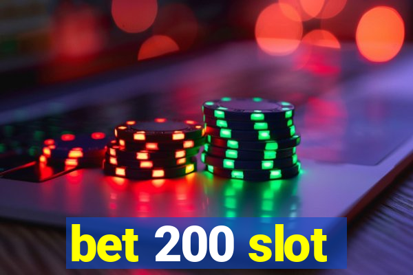 bet 200 slot