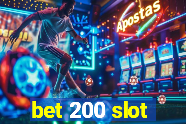 bet 200 slot