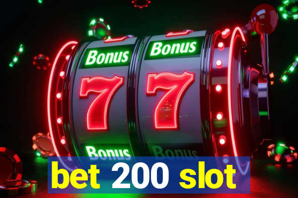 bet 200 slot