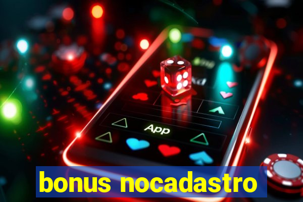 bonus nocadastro