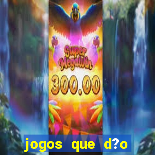 jogos que d?o dinheiro sem depósito